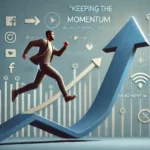 influncer marketing - keeping the momentum